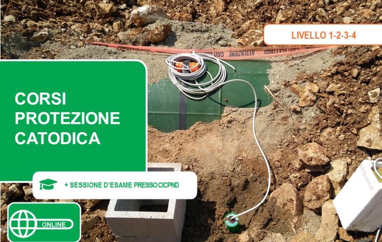 CORSI PROTEZIONE CATODICA (Livello 1-2-3-4) STRUTTURE METALLICHE INTERRATE